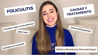 FOLICULITIS  ¿QUE SON LOS GRANITOS ROJOS EN LAS PIERNAS  POR QUE APARECEN TRATAMIENTO Y CONSEJOS [upl. by Uball146]