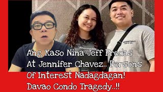 Ang Kaso Nina Jeff Predas At Jennifer Chavez Davao Condo Tragedy Persons Of Interest Nadagdagan [upl. by Navad]