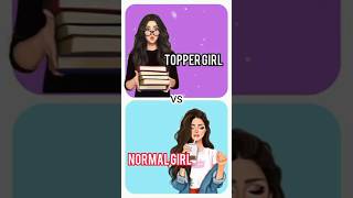 Choose your favourite 💜🩵 Topper girl VS Normal girl Myself976 [upl. by Kirad]