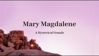 Mary Magdalene — Who Was She [upl. by Hendrix179]