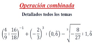 Operacion combinada Numeros Racionales  Potencias  Raices [upl. by Rossing]