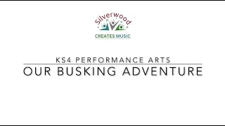 Busking Adventure  Key Stage 4 Performing Arts [upl. by Ahcropal]