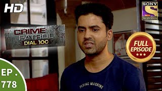 Crime Patrol Dial 100  Ep 778  Full Episode  16th May 2018 [upl. by Alvarez]