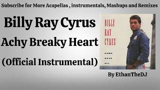 Billy Ray Cyrus  Achy Breaky Heart Official Instrumental [upl. by Ludovico606]