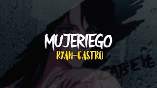 Ryan Castro  Mujeriego LetraLyrics [upl. by Marsha695]