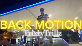 Trizzy Trillz  Back Motion music video [upl. by Siberson]