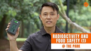 Radioactivity and Food Safety Video 1  The Park [upl. by Costin]