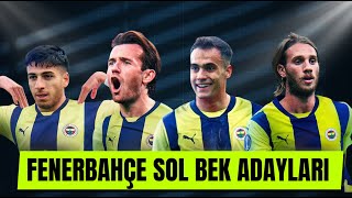 Fenerbahçenin Sol Bek Transferi 4 İsim 1 Hedef [upl. by Aldrich]