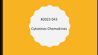 2023 43R Cytokines Chemokines [upl. by Selokcin]