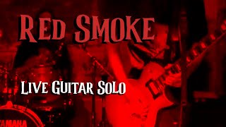 Red Smoke ‐ Live Guitar Solo [upl. by Py]