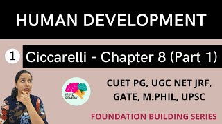 PSYCHOLOGY Ciccarelli Chapter 8  Part 1  HUMAN DEVELOPMENT  Mind Review [upl. by Orofselet977]