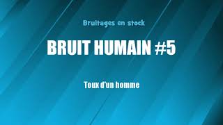 BRUIT HUMAIN 5 Toux dun homme bruitage gratuit [upl. by Darom]