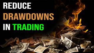 How to REDUCE drawdowns in trading [upl. by Akirehc835]