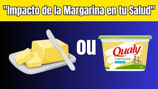 ¿Margarina o mantequilla La verdad que nunca te contaron [upl. by Abehsile]