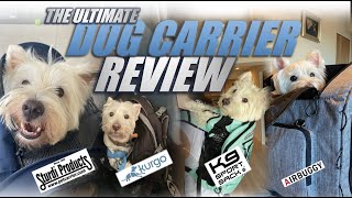 The BEST Dog Carriers  K9 Sports Sack  Sturdibag  Air Buggy  Kurgo G Train [upl. by Thirzia]