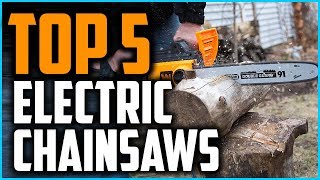 The 5 Best Electric Chainsaws In 2024 [upl. by Amanda]