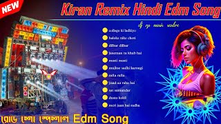 Kiran Remix Hindi Edm Song 2025💃Roadshow Spesal Hindi Edm Mix Dj Bm Remix💥Dj Susovan Remix Edm Song [upl. by Weaks376]