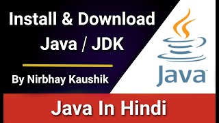 How To Download amp Install JAVA  JDK In Windows  Full Guide In Hindi By Nirbhay Kaushik [upl. by Odlaniger428]