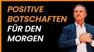 Morgen Affirmation Deutsch  Dieses Video wird Deine Lebensqualität vervielfachen [upl. by Karlen]