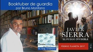 quotEl fuego invisiblequot de Javier Sierra Premio Planeta 2017 [upl. by Geddes356]