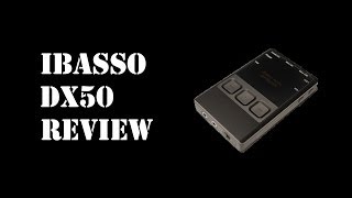 Review  iBasso DX50 [upl. by Igor]