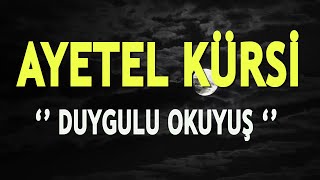 AYETEL KÜRSİ  DUYGULU OKUYUŞ  AYETEL KÜRSİ DİNLE [upl. by Shoifet]