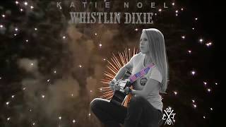 Whistlin Dixie  Katiel Noel Official Audio [upl. by Normandy]