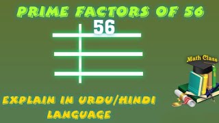 Prime Factors of 56  Prime Factorization [upl. by Reedy]