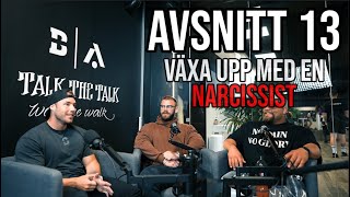 ATT VÄXA UPP MED EN NARCISSIST  Timmy Nilsson besöker TALK THE TALK i Avsnitt 13 [upl. by Hatfield720]