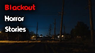 3 Disturbing TRUE Blackout Horror Stories V2 [upl. by Bary]