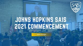 Johns Hopkins SAIS Europe 2021 Commencement [upl. by Ayiram]