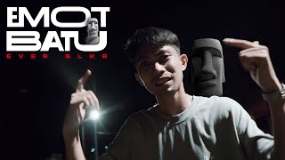 Ever Slkr  Emot Batu  Official Music Video [upl. by Eeram804]