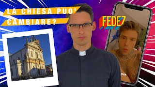 La CHIESA può cambiare La mia risposta a FEDEZ [upl. by Filbert]