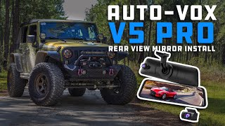 Auto Vox V5 Pro Rear View Mirror Camera  Install amp Review on Jeep Wrangler JKU [upl. by Garcia]