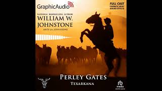 Perley Gates 6 Texarkana by William W Johnstone and JA Johnstone GraphicAudio Sample 2 [upl. by Phillie152]