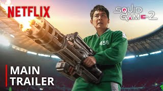 Squid Game Season 2 I Main Trailer I Netflix [upl. by Davin685]