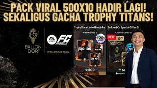 PACK VIRAL 500x10 HADIR LAGI SEKALIGUS GACHA TROPHY TITANS  FC Mobile Indonesia [upl. by Ayetal726]