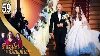 Fazilet and Her Daughters  Episode 59 English Subtitle  Fazilet Hanim ve Kizlari [upl. by Elokin348]