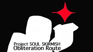 Roblox Project Soul Skirmish  Full Obliteration Playthrough [upl. by Ettennor472]