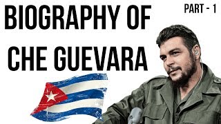 Che Guevara biography चे ग्वेरा की जीवनी Iconic leftist amp revolutionary of Cuban Revolution Part 1 [upl. by Enelia]