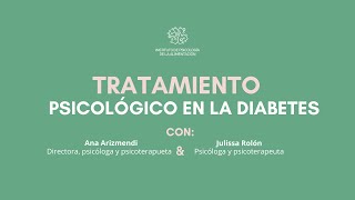 Tratamiento psicológico en la diabetes con Ana Arizmendi y Julissa Rolón [upl. by Boyd6]