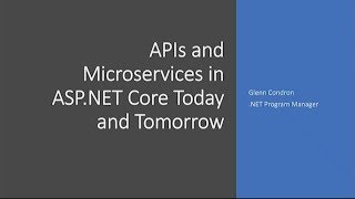 APIs and Microservices in ASPNET Core Today and Tomorrow  Glenn Condron [upl. by Esirehs]