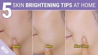 How To Brighten Skin Instantly  5 Skincare Tips At Home  WishTryLove [upl. by Attaynek589]