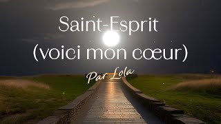 SaintEsprit Voici mon coeur  piano voix  cover par Lola [upl. by Dorkas]