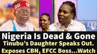 There Is No Country Called Nigeria Anymore Tinubus Daughter Speaks Out Exposes ThingsCBN EFCC [upl. by Corrinne]