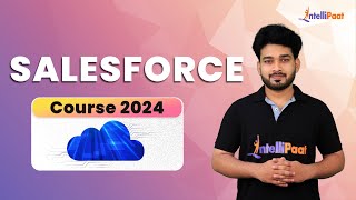 Salesforce Course 2024  Salesforce Tutorial For Beginners  Salesforce Training  Intellipaat [upl. by Hayarahs]