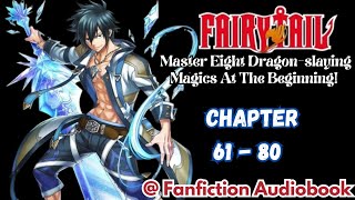 Fairy Tail Master Eight DragonslayingMagics At The Beginning Chapter 61  80 [upl. by Leasi841]