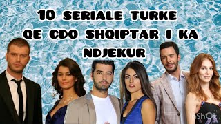 10 seriale turke qe cdo shqiptar i ka ndjekur [upl. by Akenaj]