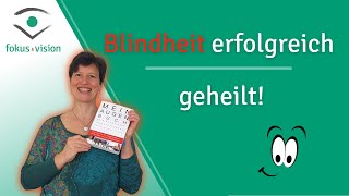 Blindheit heilen Er hat es mit Augentraining erreicht grauer Star  Astigmatismus besiegt [upl. by O'Grady]