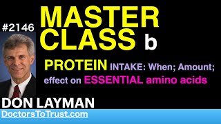 DON LAYMAN  MASTER CLASS b PROTEIN INTAKE When Amount effect on ESSENTIAL amino acids [upl. by Inig]